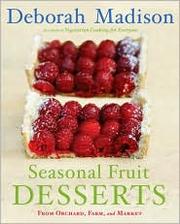 Seasonal fruit desserts from orchard, farm, and market  Cover Image