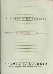 The Lord is my shepherd : the healing wisdom of the Twenty-third Psalm  Cover Image