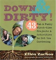 Down & dirty : 43 fun & funky first-time projects & activities to get you gardening  Cover Image