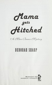 Mama gets hitched a Mace Bauer mystery  Cover Image
