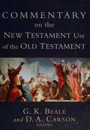 Commentary on the New Testament use of the Old Testament  Cover Image
