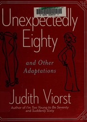Unexpectedly eighty : and other adaptations  Cover Image