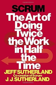 Scrum : the art of doing twice the work in half the time  Cover Image