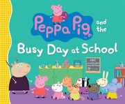 Peppa Pig and the busy day at school. Cover Image