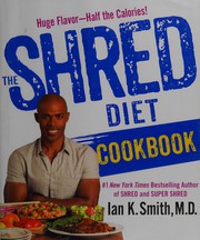 The shred diet cookbook  Cover Image