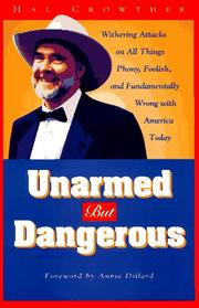 Unarmed but dangerous : withering attacks on all things phony, foolish, and fundamentally wrong with America today  Cover Image