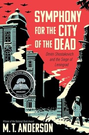 Symphony for the city of the dead : Dmitri Shostakovich and the Siege of Leningrad  Cover Image