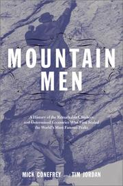 Mountain men : a history of the remarkable climbers and determined eccentrics who first scaled the world's most famous peaks  Cover Image