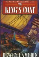 The king's coat the naval adventures of Alan Lewrie  Cover Image
