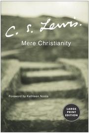 Mere Christianity a revised and amplified edition, with a new introduction, of the three books, Broadcast talks, Christian behaviour, and Beyond personality  Cover Image