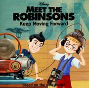 Meet the Robinsons : Keep moving forward  Cover Image
