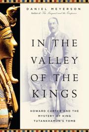 In the valley of the kings : Howard Carter and the mystery of King Tutankhamun's tomb  Cover Image