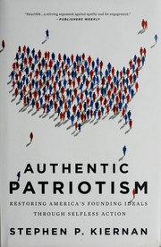 Authentic patriotism : restoring America's founding ideals through selfless action  Cover Image