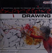 Expressive drawing : a practical guide to freeing the artist within  Cover Image