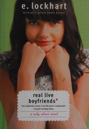 Real live boyfriends : yes, boyfriends, plural, if my life weren't complicated-- I wouldn't be Ruby Oliver  Cover Image
