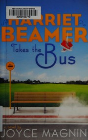 Harriet Beamer takes the bus : a novel  Cover Image