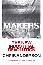 Makers : the new industrial revolution  Cover Image