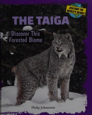 The taiga : discover this forested biome Book cover