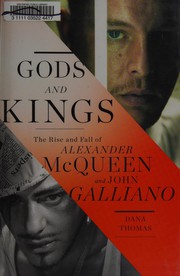 Gods and kings : the rise and fall of Alexander McQueen and John Galliano  Cover Image