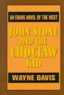 John Stone and the Choctaw Kid Cover Image