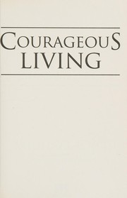 Courageous living : dare to take a stand  Cover Image