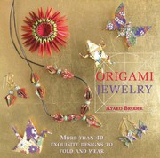 Origami jewelry : more than 40 exquisite designs to fold and wear  Cover Image