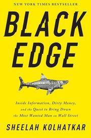 Black edge : inside information, dirty money, and the quest to bring down the most wanted man on Wall Street  Cover Image