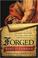 Go to record Forged : writing in the name of God : why the Bible's auth...