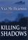 Go to record Killing the shadows