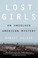 Go to record Lost girls : an unsolved American mystery