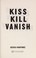 Go to record Kiss kill vanish