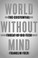 Go to record World without mind : the existential threat of big tech