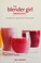 Go to record The Blender Girl smoothies : 100 gluten-free, vegan, & pal...