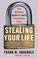 Go to record Stealing your life : the ultimate identity theft preventio...