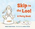 Go to record Skip to the loo! a potty book