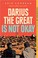 Go to record Darius the Great is not okay
