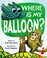 Go to record Where is my balloon?