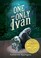 Go to record The one and only Ivan