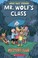 Go to record Mr. Wolf's class. Mystery club
