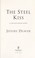 Go to record The steel kiss a Lincoln Rhyme novel