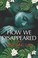 Go to record How we disappeared : a novel