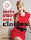 Go to record Make your own clothes : 20 custom fit patterns to sew