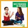 Go to record My friend is blind