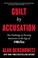 Go to record Guilt by accusation : the challenge of proving innocence i...