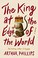 Go to record The king at the edge of the world : a novel