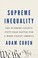 Go to record Supreme inequality : the Supreme Court's fifty-year battle...