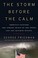 Go to record The storm before the calm : America's discord, the coming ...