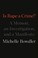 Go to record Is rape a crime? : a memoir, an investigation, and a manif...