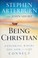 Go to record Being Christian : exploring where you, God, and life connect