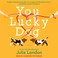 Go to record You lucky dog